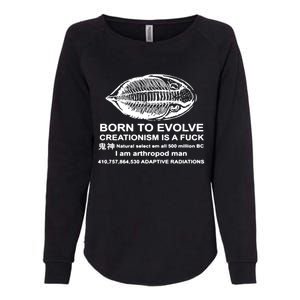 Born To Evolve Creationism Is A Fuck Adult Humor Womens California Wash Sweatshirt