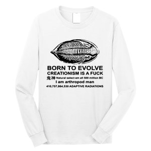 Born To Evolve Creationism Is A Fuck Adult Humor Long Sleeve Shirt