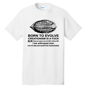 Born To Evolve Creationism Is A Fuck Adult Humor Tall T-Shirt