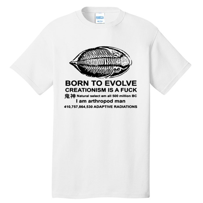 Born To Evolve Creationism Is A Fuck Adult Humor Tall T-Shirt