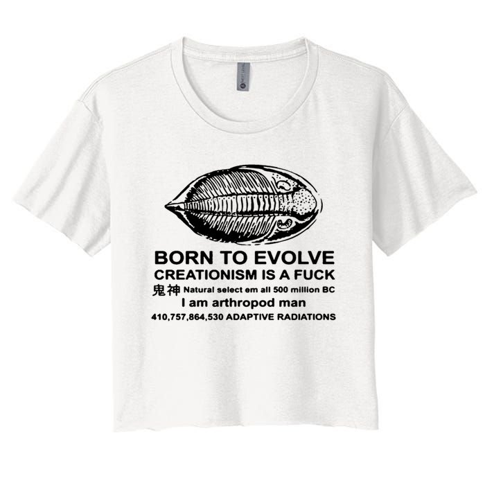 Born To Evolve Creationism Is A Fuck Adult Humor Women's Crop Top Tee