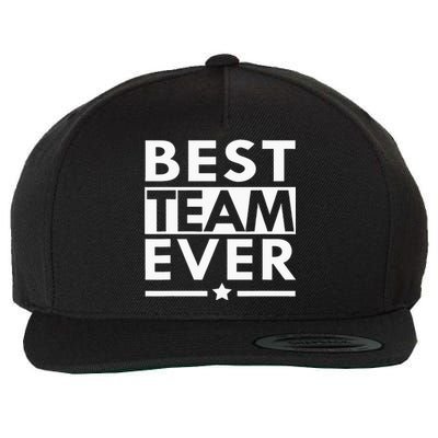 Best Team Ever Team Work Team Building Wool Snapback Cap