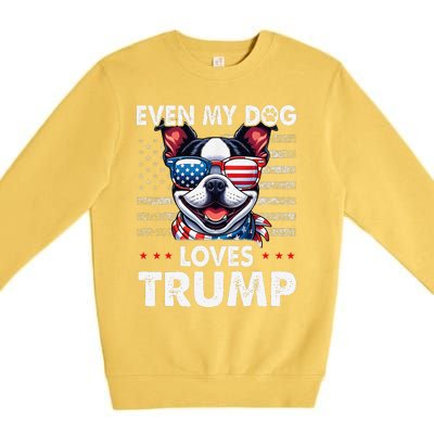 Boston Terrier Even My Dog Loves Trump Funny Premium Crewneck Sweatshirt