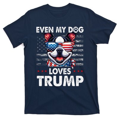 Boston Terrier Even My Dog Loves Trump Funny T-Shirt