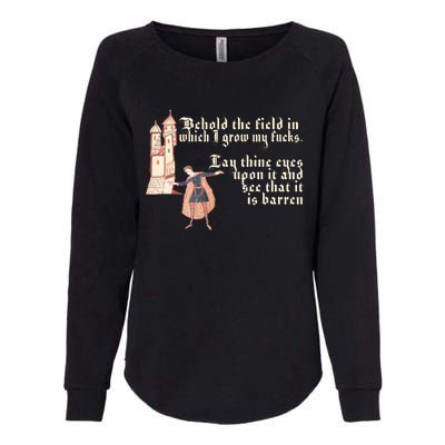 Behold The Field In Which I Grow My Fucks. Funny Meme Womens California Wash Sweatshirt