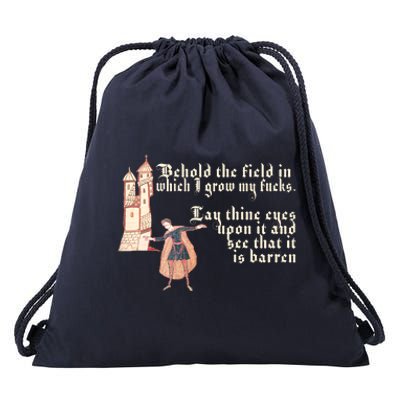 Behold The Field In Which I Grow My Fucks. Funny Meme Drawstring Bag