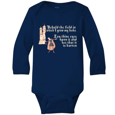 Behold The Field In Which I Grow My Fucks. Funny Meme Baby Long Sleeve Bodysuit