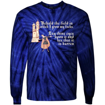 Behold The Field In Which I Grow My Fucks. Funny Meme Tie-Dye Long Sleeve Shirt