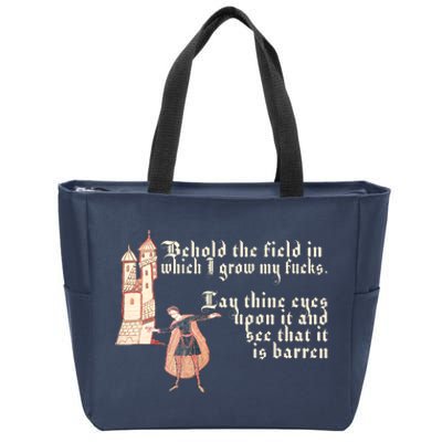 Behold The Field In Which I Grow My Fucks. Funny Meme Zip Tote Bag