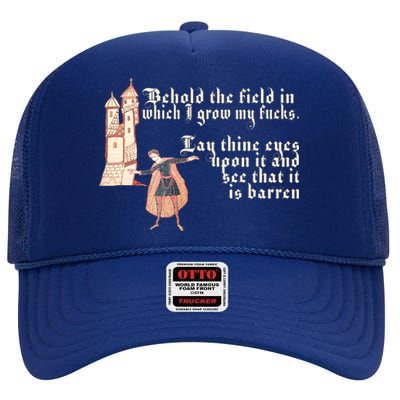 Behold The Field In Which I Grow My Fucks. Funny Meme High Crown Mesh Back Trucker Hat