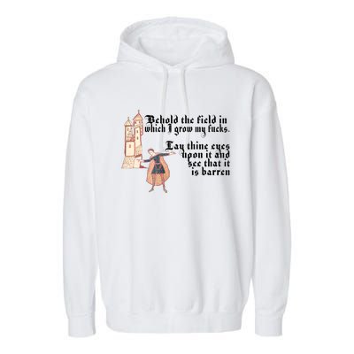 Behold The Field In Which I Grow My Fucks. Funny Meme Garment-Dyed Fleece Hoodie