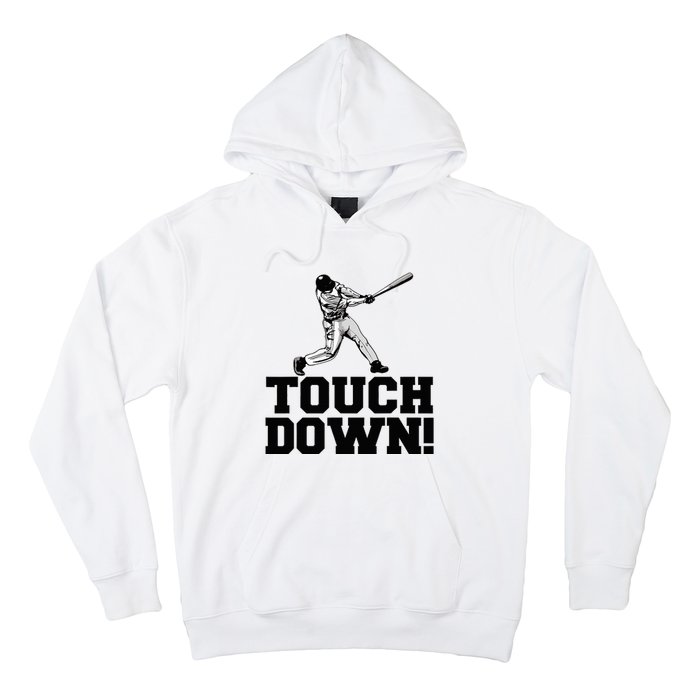 Baseball Touchdown Funny Sarcastic Baseball Touchdown Hoodie