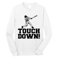 Baseball Touchdown Funny Sarcastic Baseball Touchdown Long Sleeve Shirt