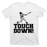 Baseball Touchdown Funny Sarcastic Baseball Touchdown T-Shirt