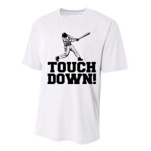 Baseball Touchdown Funny Sarcastic Baseball Touchdown Performance Sprint T-Shirt