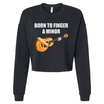 Born To Finger A Minor Guitar Cropped Pullover Crew