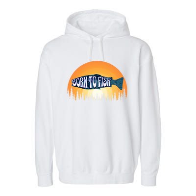 Born To Fish Sunset Trees Fishing Gift Garment-Dyed Fleece Hoodie