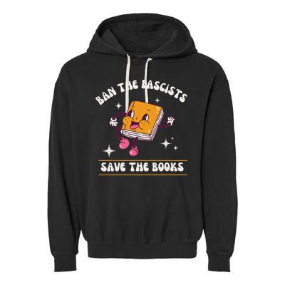 Ban The Fascists Save The Books Funny Retro Vintage Design Garment-Dyed Fleece Hoodie