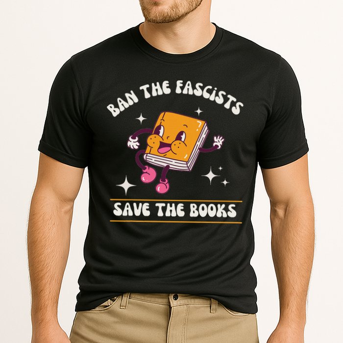 Ban The Fascists Save The Books Funny Retro Vintage Design Performance Shirt