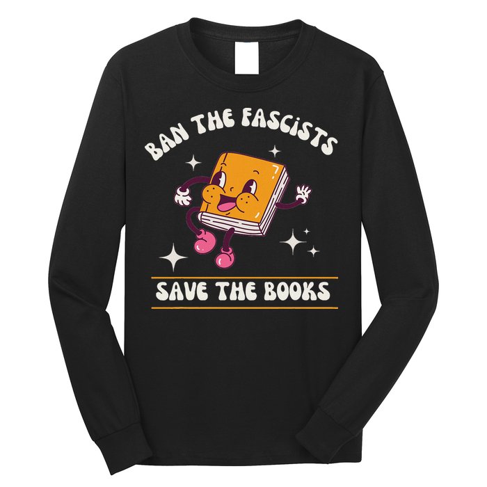 Ban The Fascists Save The Books Funny Retro Vintage Design Long Sleeve Shirt