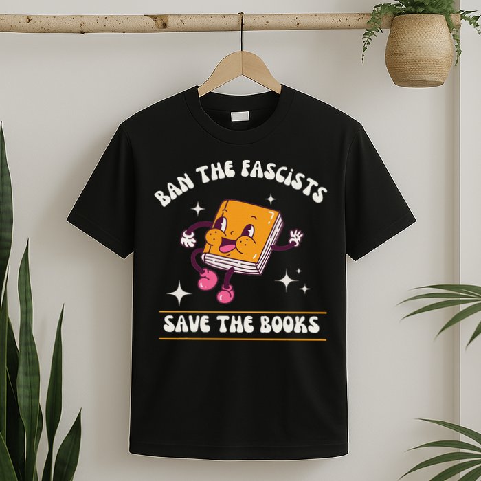 Ban The Fascists Save The Books Funny Retro Vintage Design T-Shirt