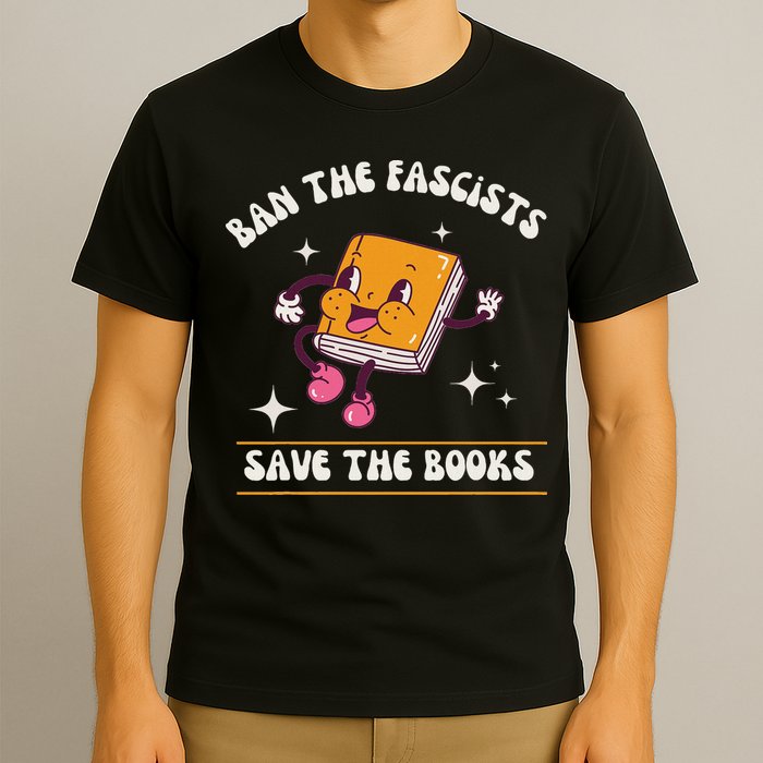 Ban The Fascists Save The Books Funny Retro Vintage Design T-Shirt