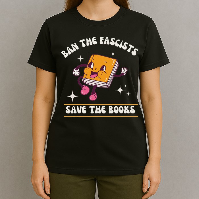 Ban The Fascists Save The Books Funny Retro Vintage Design T-Shirt
