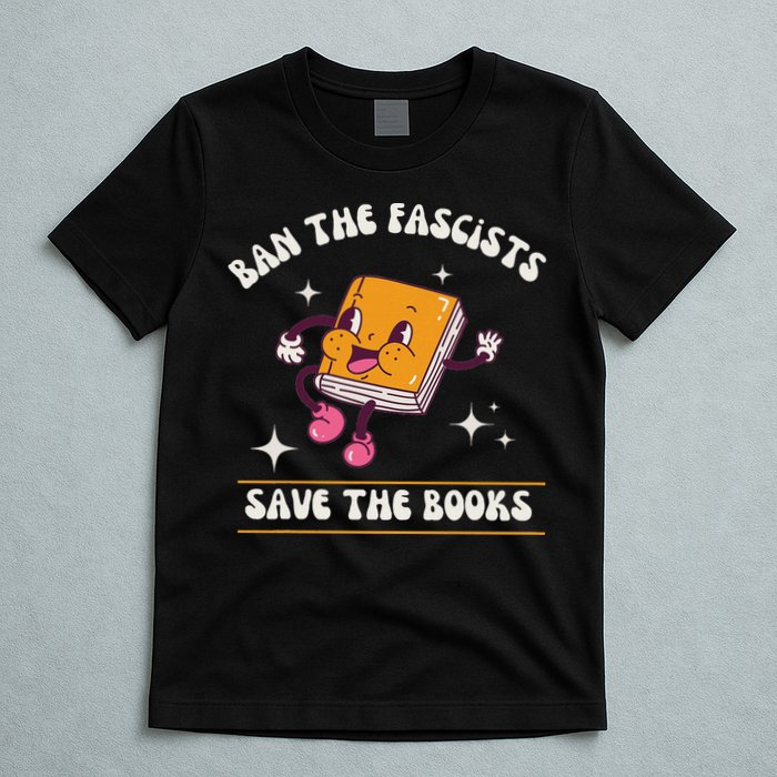 Ban The Fascists Save The Books Funny Retro Vintage Design T-Shirt