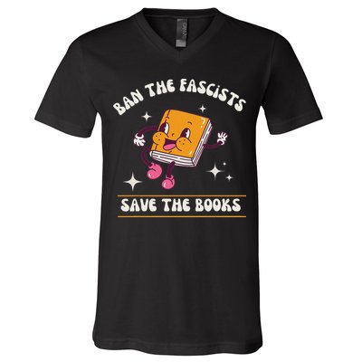 Ban The Fascists Save The Books Funny Retro Vintage Design V-Neck T-Shirt