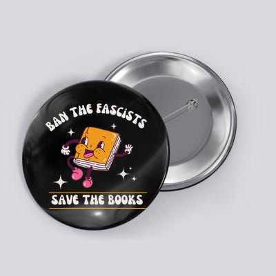 Ban The Fascists Save The Books Funny Retro Vintage Design Button