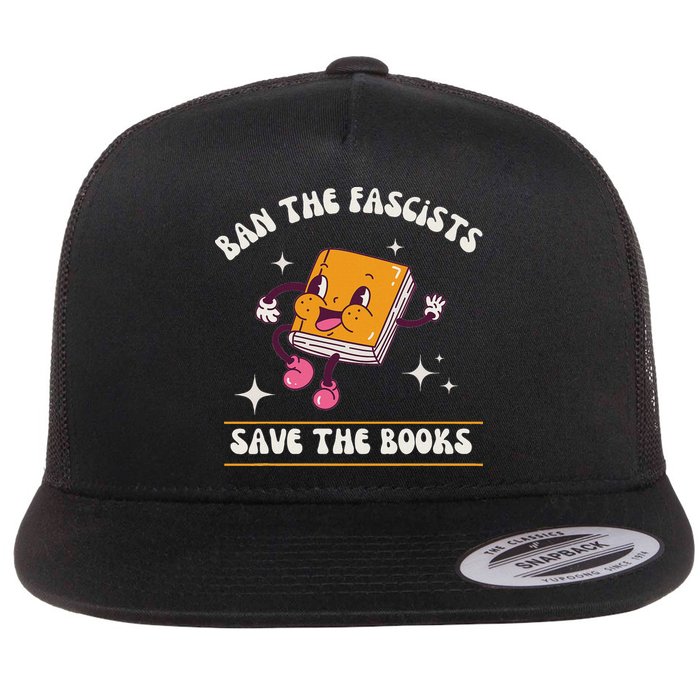 Ban The Fascists Save The Books Funny Retro Vintage Design Flatbill Hat