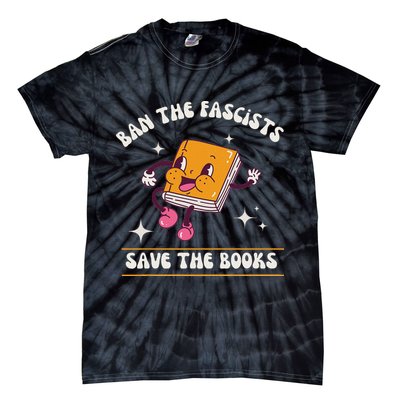 Ban The Fascists Save The Books Funny Retro Vintage Design Tie-Dye T-Shirt