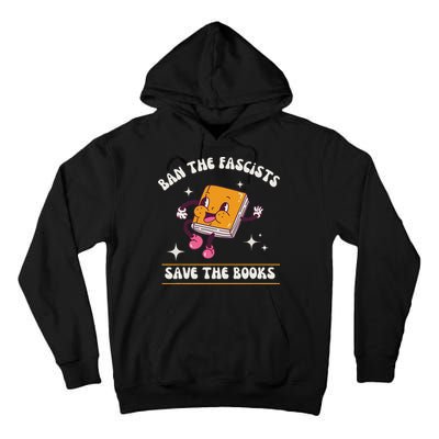 Ban The Fascists Save The Books Funny Retro Vintage Design Tall Hoodie