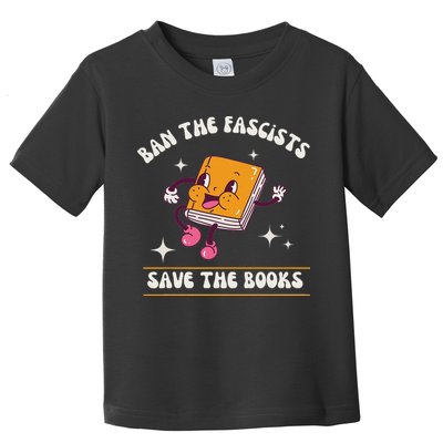 Ban The Fascists Save The Books Funny Retro Vintage Design Toddler T-Shirt