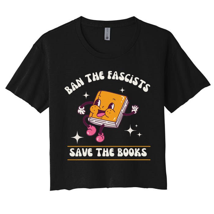 Ban The Fascists Save The Books Funny Retro Vintage Design Crop Top