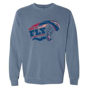 Born To Fly Forced To Work Funny Paramotor Usa American Flag Garment-Dyed Sweatshirt