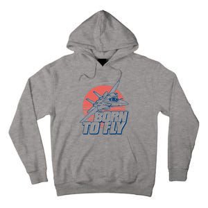 Born To Fly Fighter Jet Plane Airplane Tall Hoodie