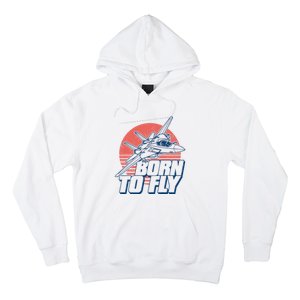 Born To Fly Fighter Jet Plane Airplane Hoodie