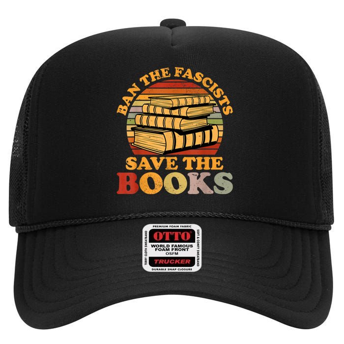 Ban The Fascists Save The Books Funny Book Lover Worm Nerd High Crown Mesh Back Trucker Hat