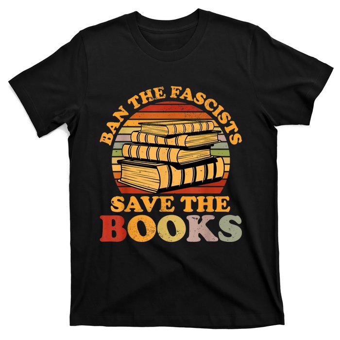 Ban The Fascists Save The Books Funny Book Lover Worm Nerd T-Shirt