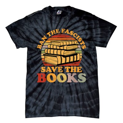 Ban The Fascists Save The Books Funny Book Lover Worm Nerd Tie-Dye T-Shirt