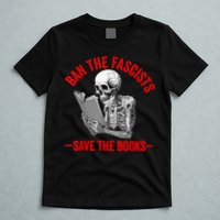 Ban The Fascists Save The Books Funny Book Lover Worm Nerd T-Shirt