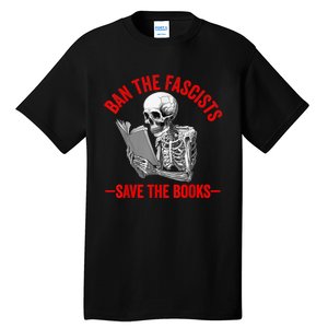 Ban The Fascists Save The Books Funny Book Lover Worm Nerd Tall T-Shirt