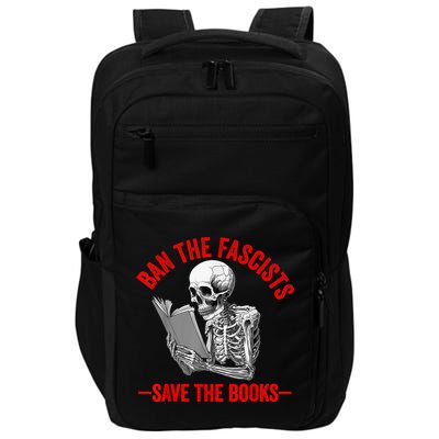 Ban The Fascists Save The Books Funny Book Lover Worm Nerd Impact Tech Backpack