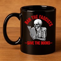 Ban The Fascists Save The Books Funny Book Lover Worm Nerd 11oz C Handle Ceramic Mug