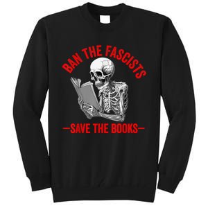 Ban The Fascists Save The Books Funny Book Lover Worm Nerd Tall Sweatshirt