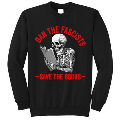 Ban The Fascists Save The Books Funny Book Lover Worm Nerd Tall Sweatshirt