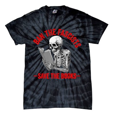 Ban The Fascists Save The Books Funny Book Lover Worm Nerd Tie-Dye T-Shirt