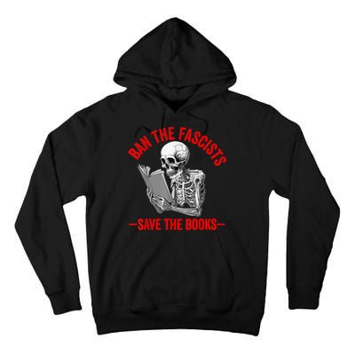 Ban The Fascists Save The Books Funny Book Lover Worm Nerd Tall Hoodie