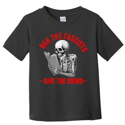 Ban The Fascists Save The Books Funny Book Lover Worm Nerd Toddler T-Shirt